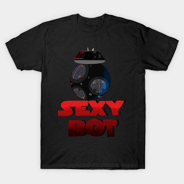 I'm a Sexy Bot T-Shirt by Gardeeeenia